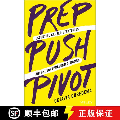 【3-4周达】精装 Prep, Push, Pivot - Essential Career Strategies for Underrepresented Women: Essential... [9781119789079]