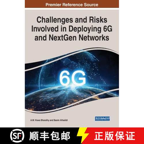 【3-4周达】精装 Handbook of Research on Challenges and Risks Involved in Deploying 6G and NextGen Net... [9781668438046]