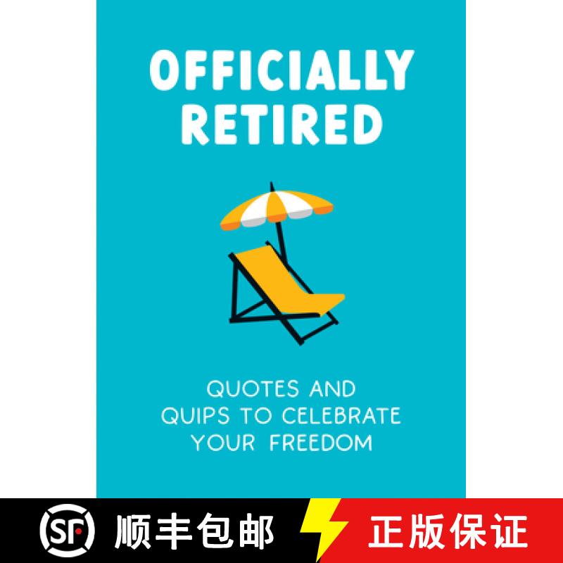 【3-4周达】精装 Officially Retired: Hilarious Quips and Quotes to Celebrate Your Freedom [9781837992126] - 实物图