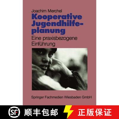 【3-4周达】Kooperative Jugendhilfeplanung : Eine praxisbezogene Einführung [9783663105367]