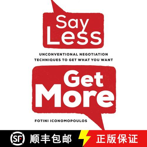 【3-4周达】精装 Say Less, Get More: Unconventional Negotiation Techniques to Get What You Want [9781443459525]