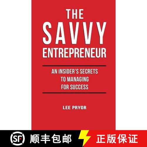 【3-4周达】The Savvy Entrepreneur: An Insider's Secrets to Managing for Success [9780692293973]