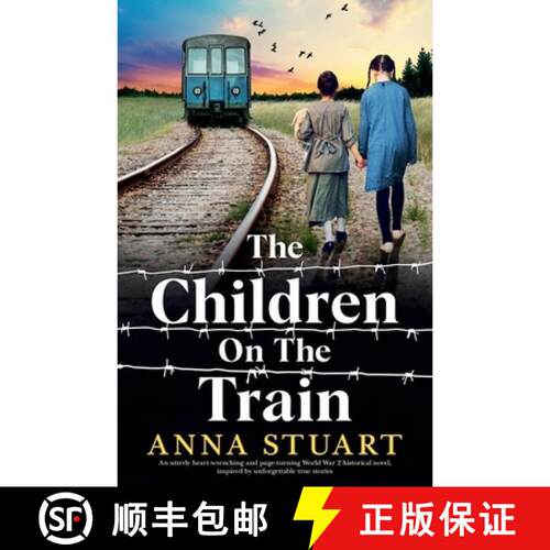 【3-4周达】The Children on the Train: An utterly heart-wrenching and page-turning World War 2 histori... [9781807223144]