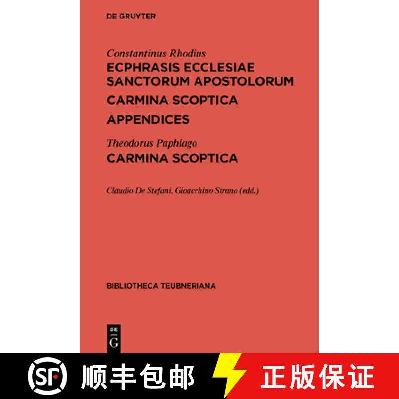 预订 Ecphrasis Ecclesiae Sanctorum Apostolorum. Carmina Scoptica. Appendices / Carmina Scoptica [9783110742152]