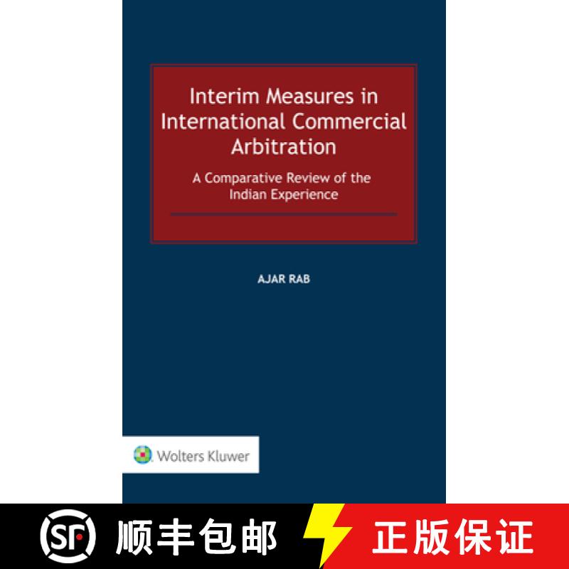 【3-4周达】Interim Measures in International Commercial Arbitration: A Comparative Review of the Indi... [9789403537351]