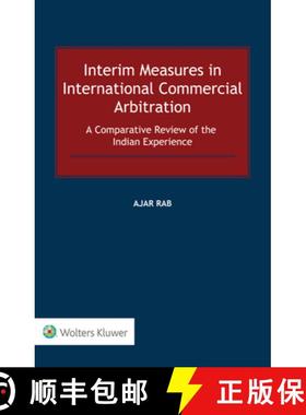 【3-4周达】Interim Measures in International Commercial Arbitration: A Comparative Review of the Indi... [9789403537351]