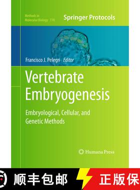 【3-4周达】Vertebrate Embryogenesis : Embryological, Cellular, and Genetic Methods (Softcover reprint... [9781493961610]