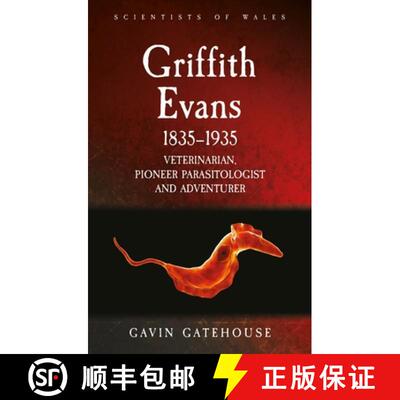 【3-4周达】Griffith Evans 1835-1935 : Veterinarian, Pioneer Parasitologist and Adventurer [9781837721238]