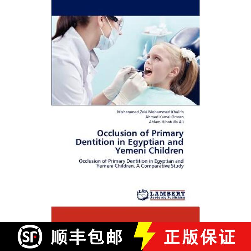 预订 Occlusion of Primary Dentition in Egyptian and Yemeni Children [9783659306143]
