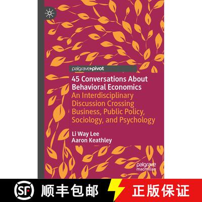 【3-4周达】45 Conversations About Behavioral Economics : An Interdisciplinary Discussion Crossing Bus... [9783031050459]