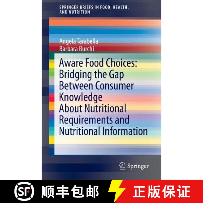 【3-4周达】Aware Food Choices: Bridging the Gap Between Consumer Knowledge about Nutritional Requirem... [9783319238555]