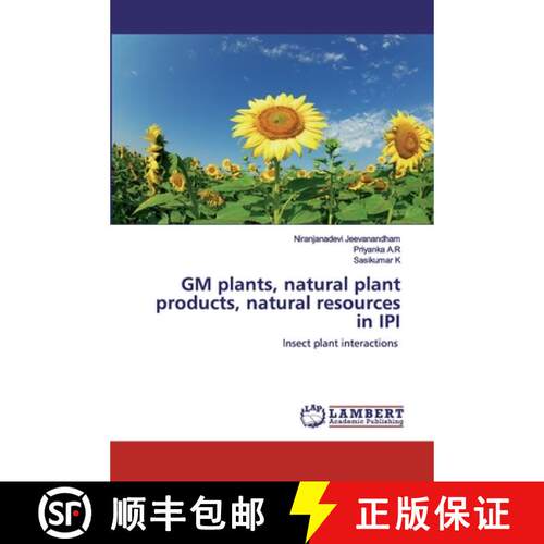 预订 GM plants, natural plant products, natural resources in IPI: Insect plant interactions (Aufl.) [9786202554671]