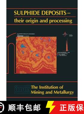 【3-4周达】Sulphide Deposits--Their Origin and Processing [9789401068512]