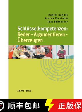 【3-4周达】Schlüsselkompetenzen: Reden – Argumentieren – Überzeugen (2-farbig) (2-farbig) (2-farbig) [9783476021656]