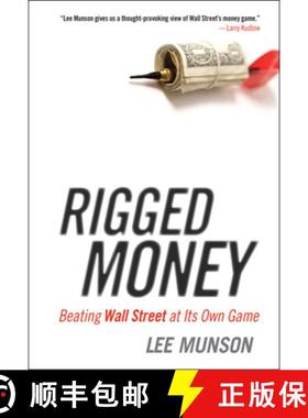 【3-4周达】Rigged Money : Beating Wall Street at Its Own Game [9781118099681]