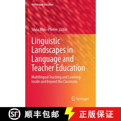 【3-4周达】Linguistic Landscapes in Language and Teacher Education: Multilingual Teaching and Learnin... [9783031228698]