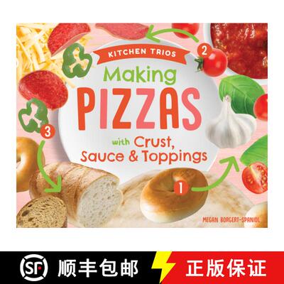 【3-4周达】Making Pizzas with Crust, Sauce & Toppings [9781532199073]