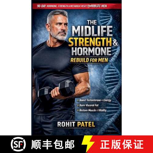 【3-4周达】The Midlife Strength & Hormone Rebuild for Men:  The 90-Day Testosterone & Metabolic Reset... [9798233623950]