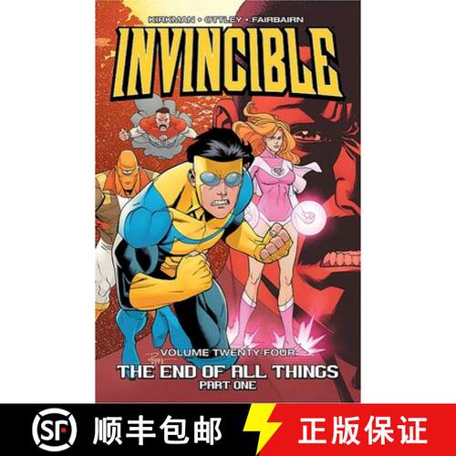 【3-4周达】Invincible Volume 24: The End of All Things, Part 1: The End of All Things, Part 1 [9781534303225]