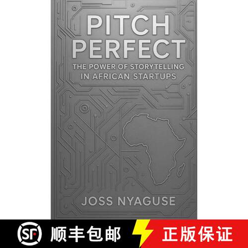 【3-4周达】Pitch Perfect: The Power of Storytelling in African Startups [9781049228532]