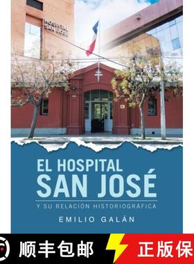 预订 El Hospital San José: Y Su Relación Historiográfica [9781506552118]