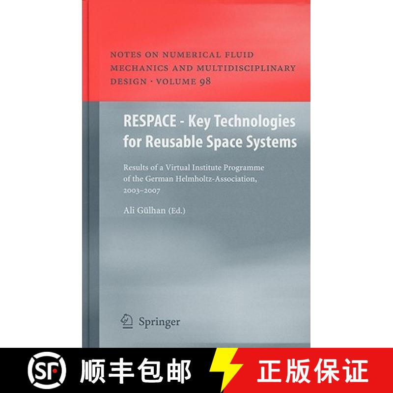 【3-4周达】RESPACE - Key Technologies for Reusable Space Systems : Results of a Virtual Institute Pro... [9783540778189]