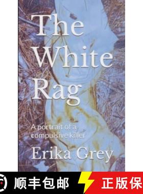 【3-4周达】The White Rag: A Portrait of a Compulsive Killer [9798227058270]