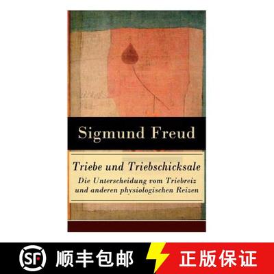 【3-4周达】Triebe und Triebschicksale - Die Unterscheidung vom Triebreiz und anderen physiologischen ... [9788027310104]