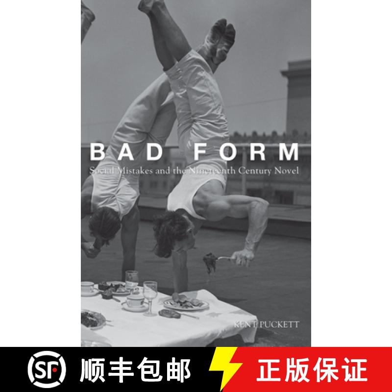 【3-4周达】Bad Form: Social Mistakes and the Nineteenth-Century Novel [9780199948536]