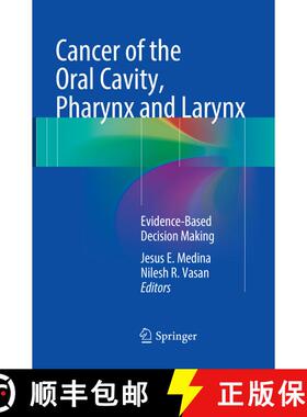 【3-4周达】Cancer of the Oral Cavity, Pharynx and Larynx : Evidence-Based Decision Making (Softcover ... [9783319792545]