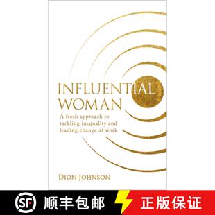 【3-4周达】Influential Woman: A Fresh Approach to Tackling Inequality and Leading Change at Work [9781401960438]