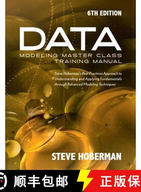 【3-4周达】Data Modeling Master Class Training Manual 6th Edition: Steve Hoberman's Best Practices Ap... [9781634620901]