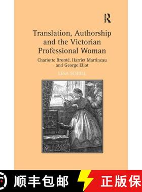 【3-4周达】Translation, Authorship and the Victorian Professional Woman: Charlotte Bront�harri... [9781032926902]