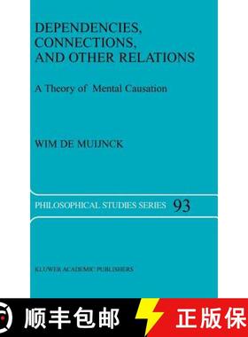 【3-4周达】Dependencies, Connections, and Other Relations : A Theory of Mental Causation [9781402013911]
