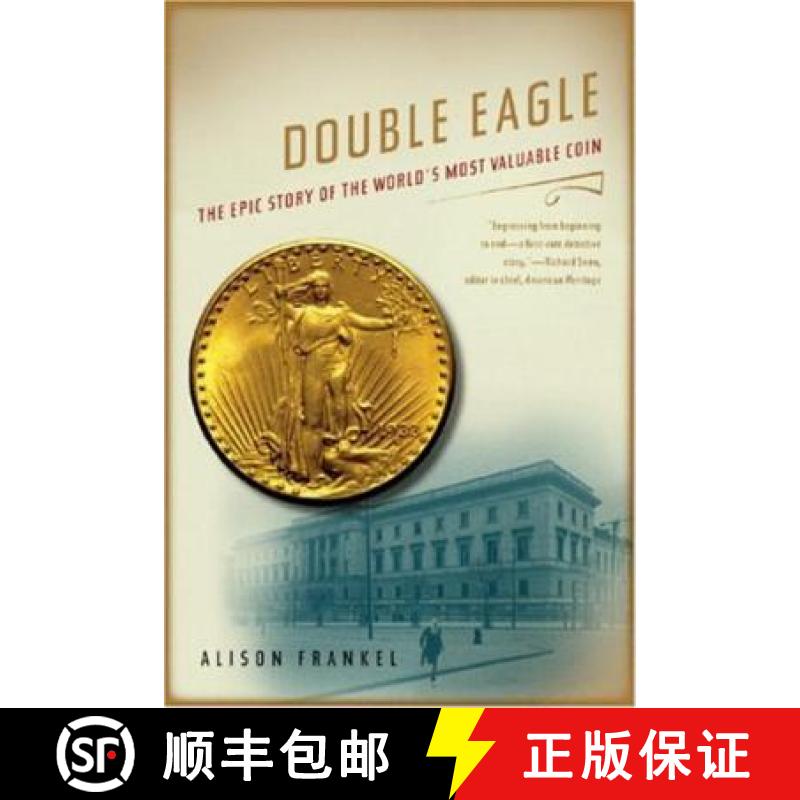 【3-4周达】Double Eagle: The Epic Story of the World's Most Valuable Coin [9780393330007]