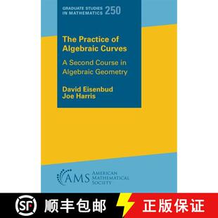 【3-4周达】The Practice of Algebraic Curves: A Second Course in Algebraic Geometry [9781470476373]