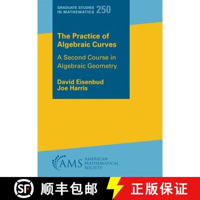 【3-4周达】The Practice of Algebraic Curves: A Second Course in Algebraic Geometry [9781470476373]