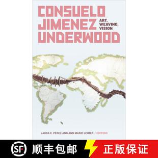 【3-4周达】Consuelo Jimenez Underwood: Art, Weaving, Vision [9781478018322]
