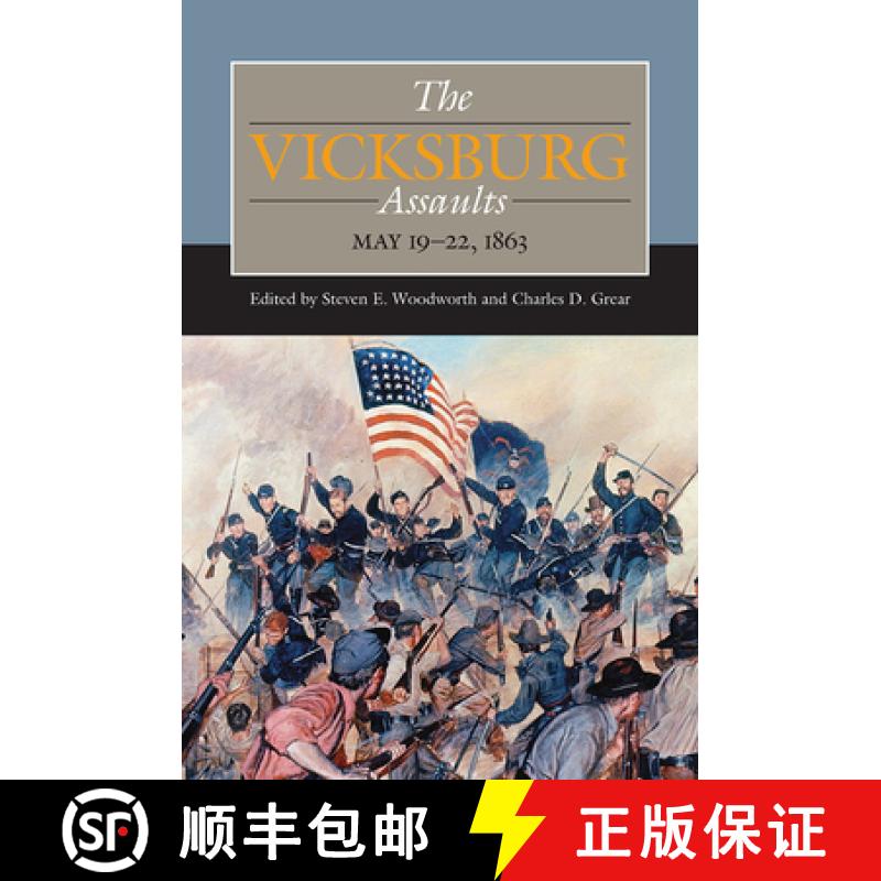 【2-3周达】The Vicksburg Assaults, May 19-22, 1863 [9780809337194]