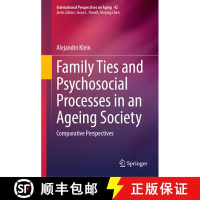 【3-4周达】Family Ties and Psychosocial Processes in an Ageing Society : Comparative Perspectives [9783031590757]