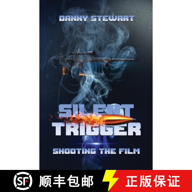 【2-3周达】Silent Trigger: Shooting The Film [9798887715766]