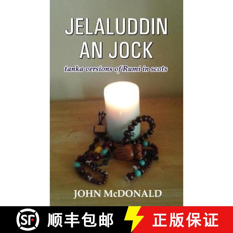 【3-4周达】Jelaluddin an Jock: tanka versions of Rumi in scots [9789390202294]