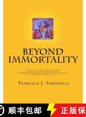 预订 Beyond Immortality: Complete texts, original translations, word by word transliteration, philoso... [9780615637068]