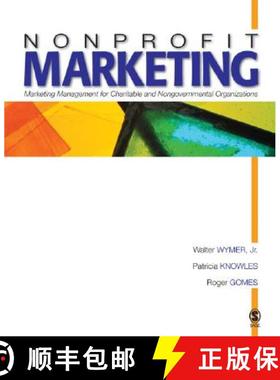 【3-4周达】Nonprofit Marketing: Marketing Management for Charitable and Nongovernmental Organizations [9781412909235]