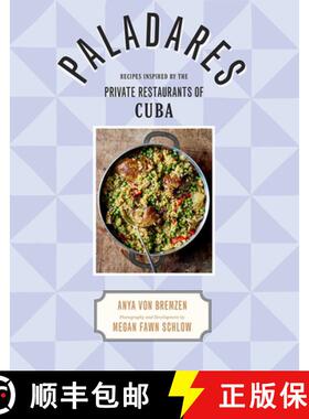 预订 Paladares: Recipes from the Private Restaurants, Home Kitchens, and Streets of Cuba [9781419727030]