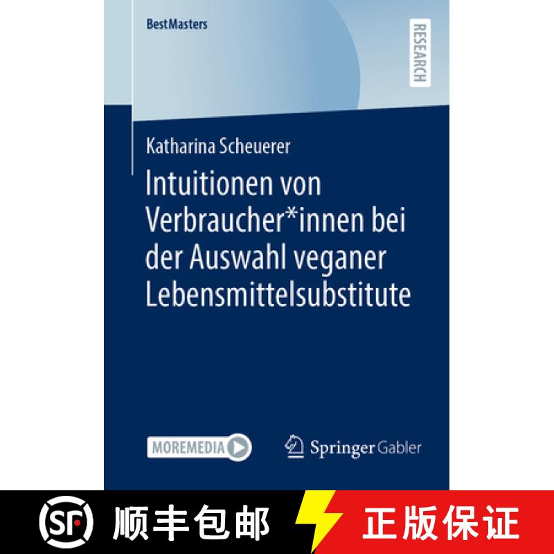 【3-4周达】Intuitionen Von Verbraucher*innen Bei Der Auswahl Veganer Lebensmittelsubstitute [9783658427528]