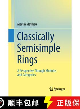 【3-4周达】Classically Semisimple Rings : A Perspective Through Modules and Categories (1st ed. 2022) [9783031142086]