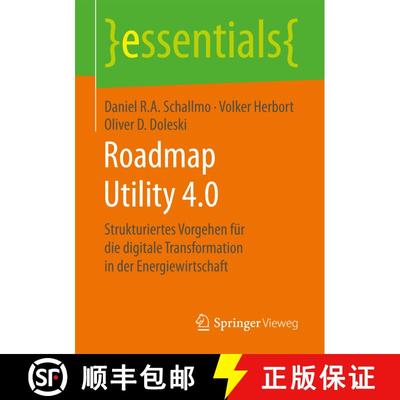 【3-4周达】Roadmap Utility 4.0 : Strukturiertes Vorgehen für die digitale Transformation in der Ener... [9783658176549]