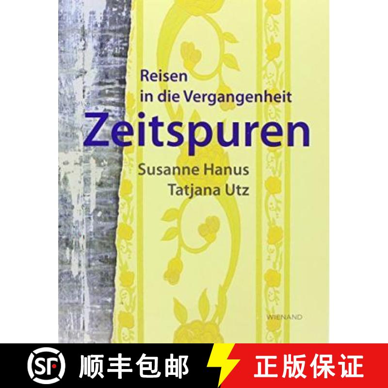 Zeitspuren: Reisen in die Vergangenheit  Susanne Hanus - Tatjana Utz [9783868321975]