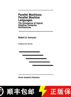 【3-4周达】Parallel Machines: Parallel Machine Languages : The Emergence of Hybrid Dataflow Computer ... [9781461288275]
